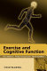 Exercise and cognitive function /