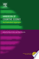 Handbook of cognitive science : an embodied approach /