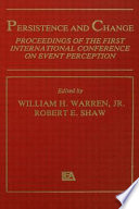 Persistence and change : proceedings of the First International Conference on Event Perception /