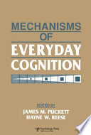 Mechanisms of everyday cognition /