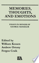Memories, thoughts, and emotions : essays in honor of George      Mandler /