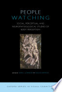 People watching : social, perceptual, and neurophysiological studies of body perception /