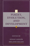 Piaget, evolution, and development /