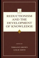 Reductionism and the development of knowledge /