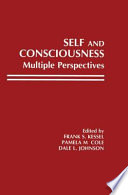 Self and consciousness : multiple perspectives /