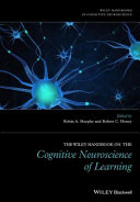 The Wiley handbook on the cognitive neuroscience of learning /