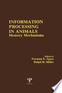 Information processing in animals, memory mechanisms /