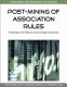 Post-mining of association rules : techniques for effective knowledge extraction /