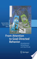 From attention to goal-directed behavior : neurodynamical, methodological, clinical trends /