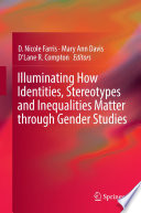 Illuminating how identities, stereotypes and inequalities matter through gender studies /