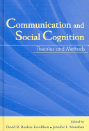 Communication and social cognition : theories and methods /