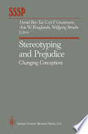 Stereotyping and prejudice : changing conceptions /