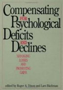 Compensating for psychological deficits and declines : managing losses and promoting gains /
