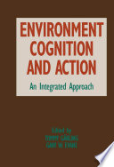 Environment, cognition, and action : an integrated approach /
