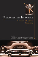 Persuasive imagery : a consumer response perspective /