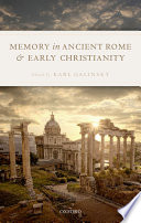 Memory in ancient Rome and early Christianity /