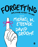 Forgetting : explaining memory failure /