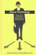 About psychology : essays at the crossroads of history, theory, and philosophy /