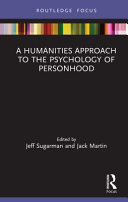 A humanities approach to the psychology of personhood /