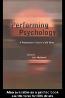 Performing psychology : a postmodern culture of the mind /