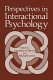 Perspectives in interactional psychology /