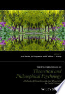 The Wiley handbook of theoretical and philosophical psychology : methods, approaches, and new directions for social sciences /