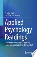 Applied Psychology Readings : Selected Papers from the Singapore Conference on Applied Psychology 2021 /
