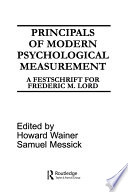 Principals of modern psychological measurement : a festschrift for Frederic M. Lord /