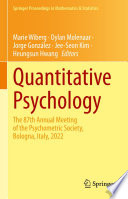 Quantitative Psychology : The 87th Annual Meeting of the Psychometric Society, Bologna, Italy, 2022 /