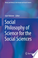 Social Philosophy of Science for the Social Sciences /