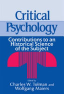 Critical psychology : contributions to an historical science of the subject /