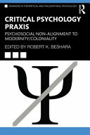 Critical psychology praxis : psychosocial non-alignment to modernity/coloniality /