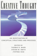 Creative thought : an investigation of conceptual structures and processes /