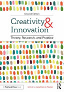 Creativity and innovation : theory, research, and practice /
