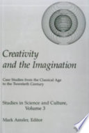 Creativity and the imagination : case studies from the Classical age to the twentieth century /