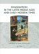 Imagination in the later Middle Ages and Early Modern times /