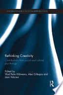 Rethinking creativity : contributions from social and cultural psychology /