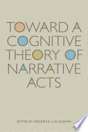 Toward a cognitive theory of narrative acts /