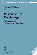 Positivism in psychology : historical and contemporary problems /