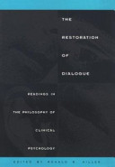 The Restoration of dialogue : readings in the philosophy of clinical psychology /