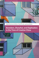 Boredom, shanzhai, and digitization in the time of creative China /