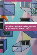 Boredom, shanzhai, and digitisation in the time of creative China /
