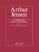 Arthur Jensen : consensus and controversy /