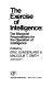 The Exercise of intelligence : the biosocial preconditions for the operation of intelligence /