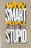 Why smart people can be so stupid /