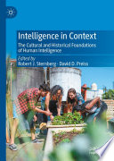 Intelligence in Context : The Cultural and Historical Foundations of Human Intelligence /