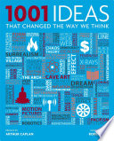 1001 ideas that changed the way we think /