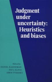 Judgment under uncertainty : heuristics and biases /