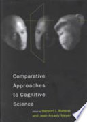 Comparative approaches to cognitive science /