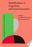 Stratification in cognition and consciousness /